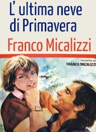 Micalizzi Franco L'ultima Neve Di Primavera  